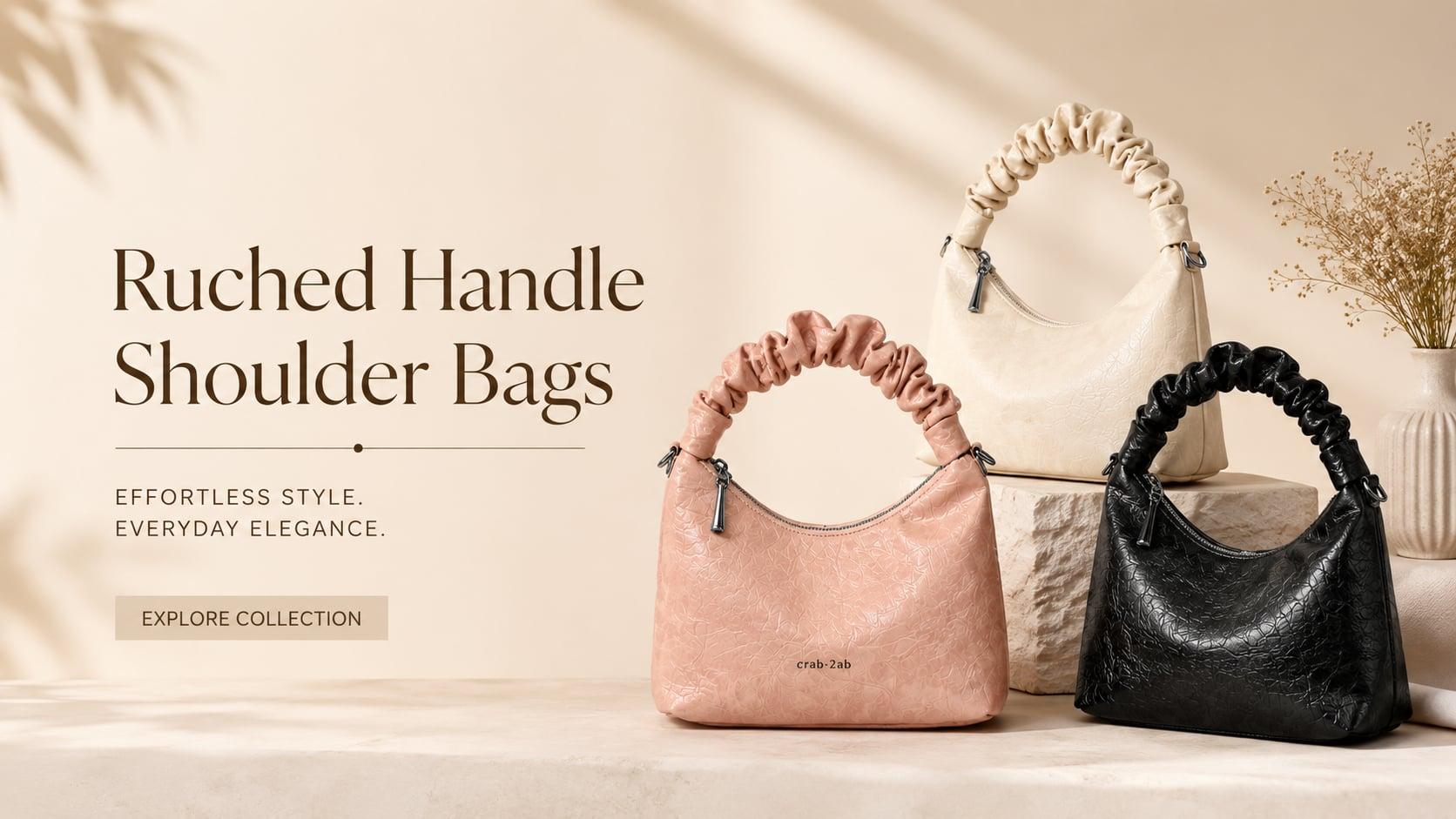 New ruched bags
